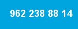 962 238 88 14 962 238 88 14